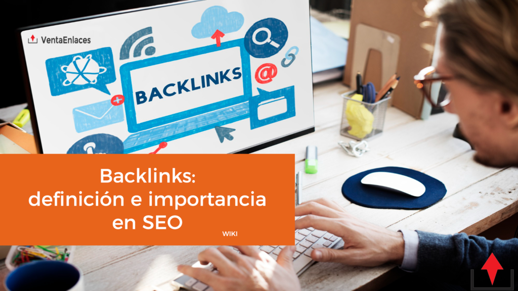 Backlinks definición e importancia en SEO
