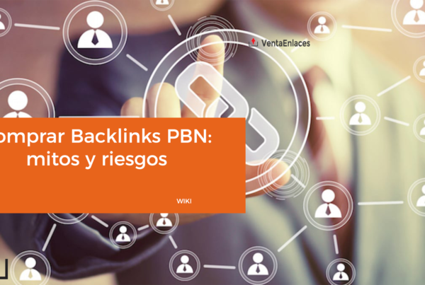 Comprar Backlinks PBN: mitos y riesgos